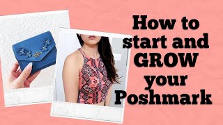 How to start and GROW your Poshmark store from scratch