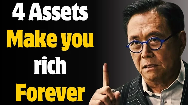 4 ASSETS THAT WILL MAKE YOU RICH FOREVER EVEN IF YOU EARN LITTLE - Robert Kiyosaki