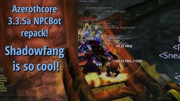 Azerothcore 3.3.5a Dungeons| Shadowfang keep!