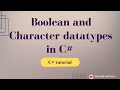 Boolean and character data types | C# Tutorial