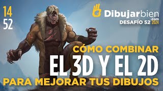 CÓMO combinar el 3D y el 2D para MEJORAR TUS DIBUJOS - Desafío 52 - DibujarBien