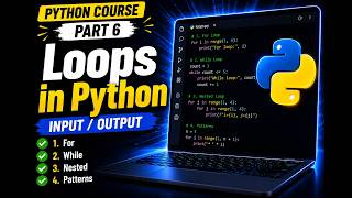Python for Beginners #6  Loops in Python For, While, Break, Continue, Nested Loops & Patterns