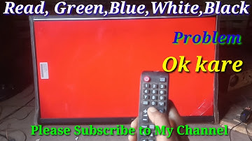 led tv Red Green Blue white Screen Problem || led tv Colour Problem || led tv burning Problem || Led