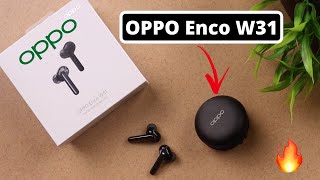 OPPO Enco W31 Unboxing & Review | Best TWS Earphones under 4000 ..??