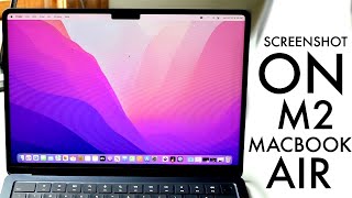 How To Screenshot On M2 MacBook Air!