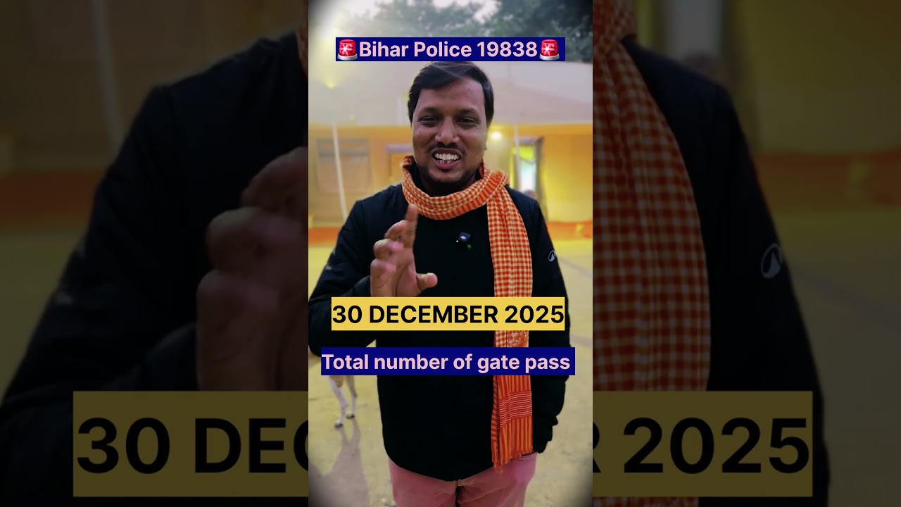 बिहार पुलिस 19838 total number of gate pass 