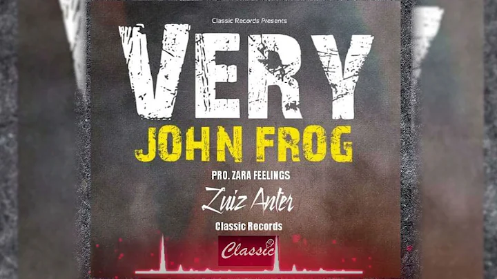 Very John Frog _ Luiz Anter (Pro. Zara Feelings)