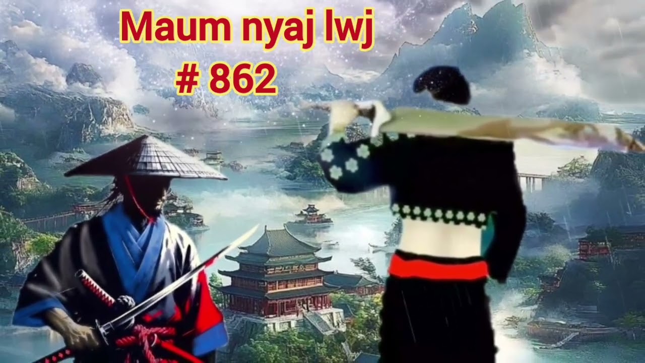 Maum nyaj lwj part 862