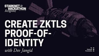 Starknet Hackathon - Re{ignite}: Create zkTLS Proof-of-Identity