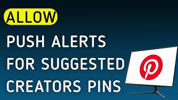 How To Allow Push Notifications For Suggested Creators Pins On Pinterest On PC (New Update)