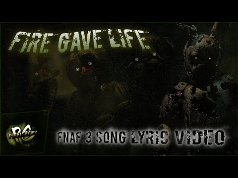 FNAF 3 SONG (Fire Gave Life) LYRIC VIDEO - PixelSpider