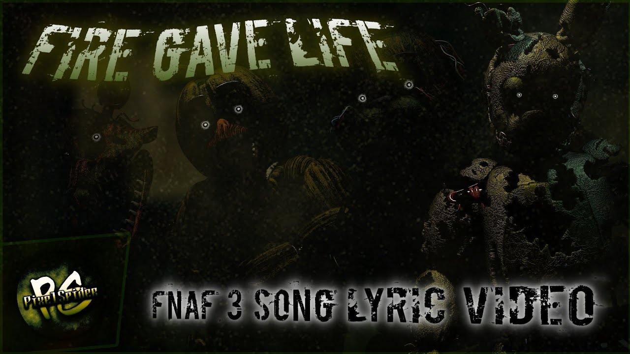 FNAF 3 SONG (Fire Gave Life) LYRIC VIDEO - PixelSpider