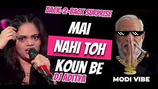 Main Nahi Toh Kaun Be |DJ ADITYA| Hustle 2.0 | Multi Genre | MODI VIBE | With back-to-back Surprises