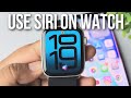 How To Use Siri On Apple Watch Series SE Full Guide