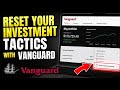 How to Reset Your Investment Tactics with Vanguard - Beginner Guide