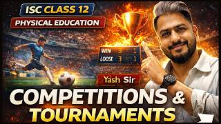COMPETITION &amp; TOURNAMENT | PHYSICAL EDUCATION | ISC CLASS 12 |   YASH MAHESHWARI