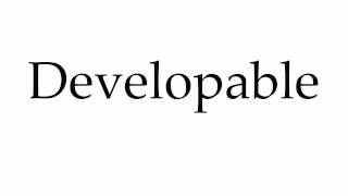 Information How to Pronounce Developable Guide