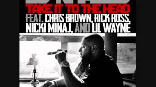 DJ Khaled - Take It To The Head (Feat. Chris Brown, Rick Ross, Nicki Minaj   Lil Wayne)