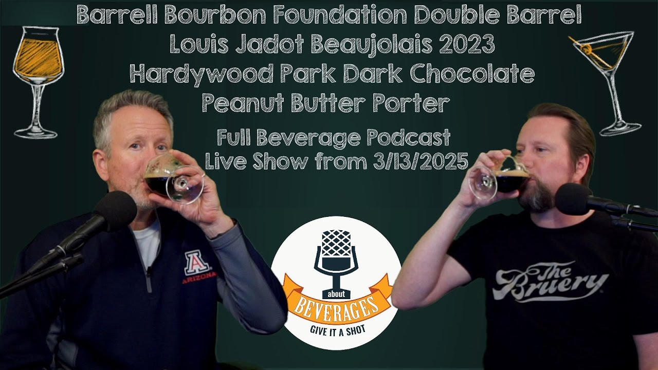 Louis Jadot Beaujolais, Hardywood Park Dark Chocolate PB Porter & Barrell Bourbon Double Barrel!