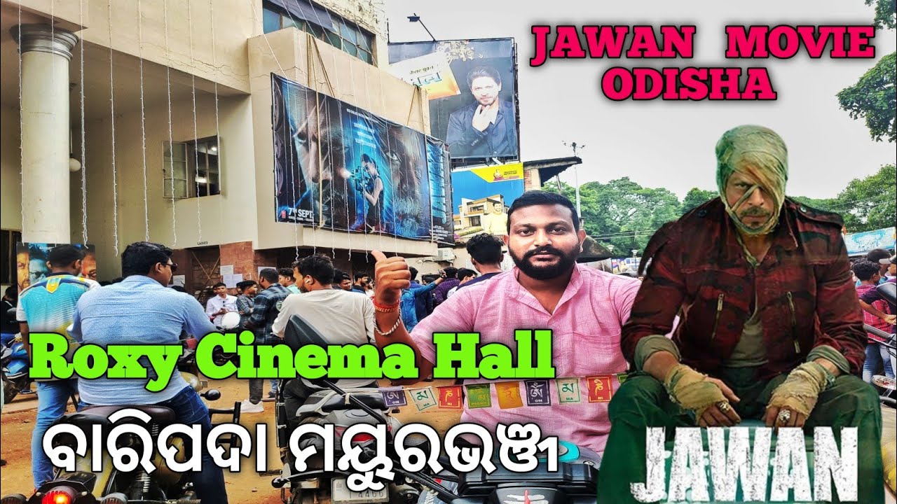 JAWAN MOVIE 4 ROXY CINEMA HALL BARIPADA MAYURBHANJ Mr jawan-movie-4-roxy-cinema-hall-baripada-mayurbhanj-mr