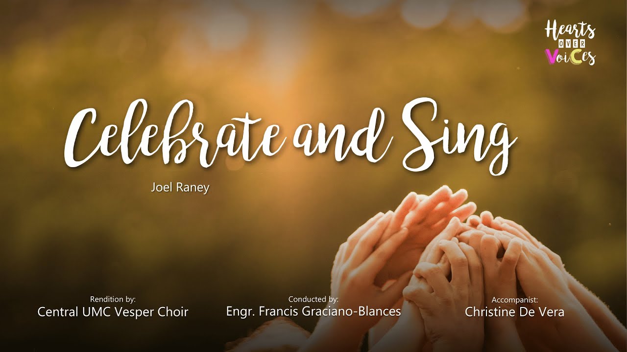 Celebrate and Sing by Joel Raney | Central UMC Vesper Choir - YouTube