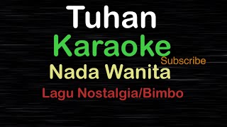 TUHAN-Lagu Nostalgia-Bimbo|KARAOKE NADA WANITA ​⁠ -Female-Cewek-Perempuan@ucokku