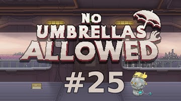 No Umbrellas Allowed Part 25 Propaganda