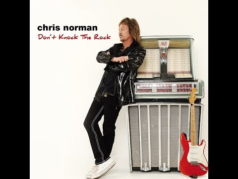 Chris Norman - Don't Knock the Rock. 2017. Full Album
