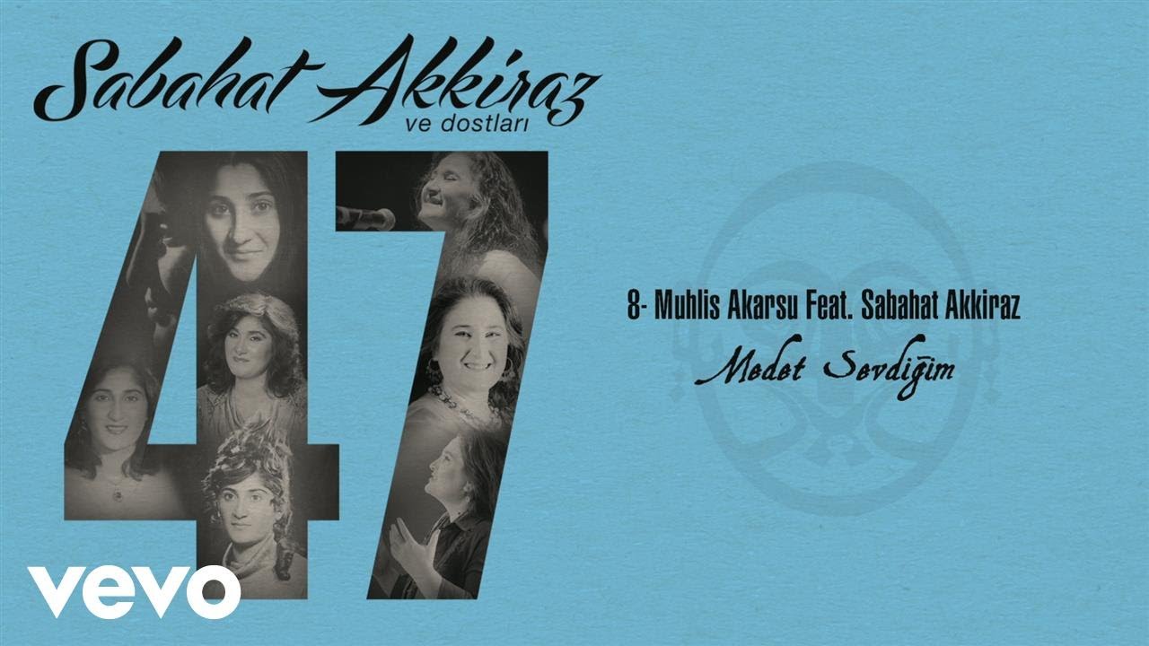 Muhlis Akarsu - Medet Sevdiğim (Official Audio) ft. Sabahat Akkiraz, Arif Sag auf YouTube ansehen Muhlis Akarsu - Medet Sevdiğim (Official Audio) ft. Sabahat Akkiraz, Arif Sag auf YouTube ansehen