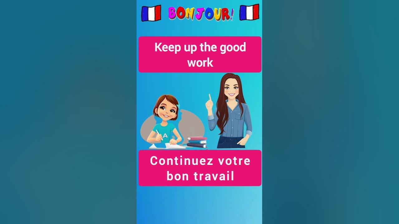 how-to-say-keep-up-the-good-work-in-french-shorts-youtube