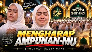 PECAH TANGIS JUTAAN UMAT 😭 Mengharap Ampunan-Mu | Konser Sholawat Sejuta Umat