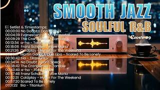 #9 Nostalgic Smooth Jazz 🍓 Luxury R&B & Soulful Covers 2026 🍓 Greatest Hits (Live Lounge Sessions)