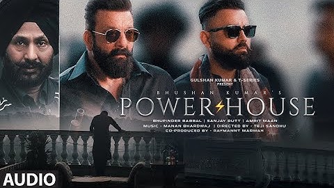 Powerhouse (Full Audio): Sanjay Dutt | Amrit Maan | Bhupinder Babbal | Manan Bhardwaj| Bhushan Kumar