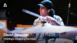 Dear Seattle - Nothing's Stopping Me Now | Audiotree Live