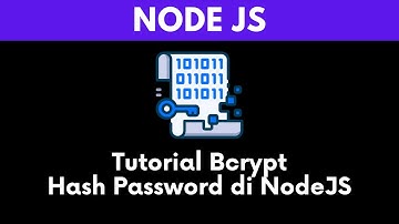 Tutorial Bcrypt Hash Password di NodeJS