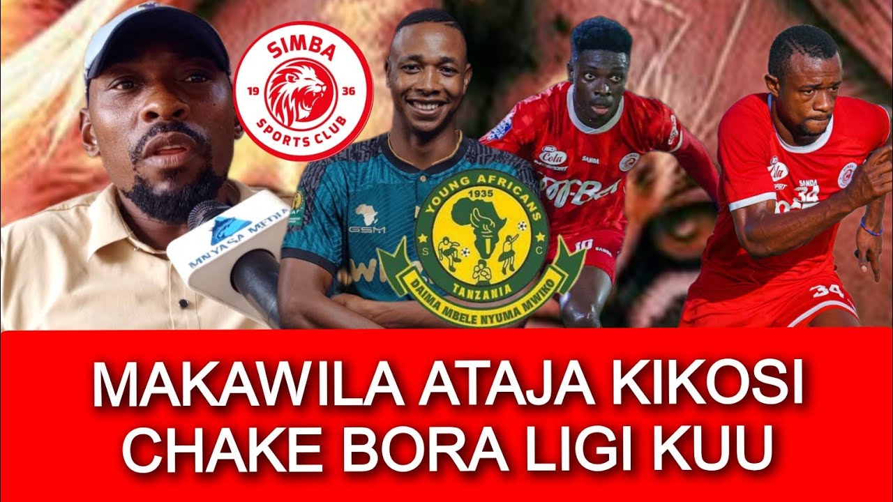SHABIKI WA YANGA MAKAWILA ATAJA KIKOSI CHAKE BORA MPAKA ROUND YA 16 YA ...