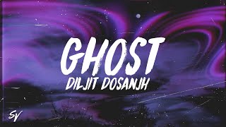 Ghost - Diljit Dosanjh (Lyrics/English Meaning)