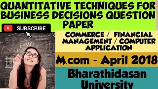 Quantitative techniques for business decisions -April 2018 - M.com  - Past year question Paper 👆 🔔 screenshot 1
