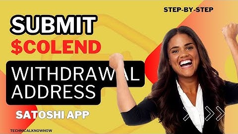 How to Submit Colend Withdrawal Address #satoshiapp
