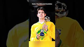 Kaká: The Ultimate Evolution! 🇧🇷 || ​#Kaka #history