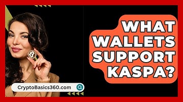 What Wallets Support Kaspa? - CryptoBasics360.com