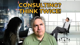 Consulting Is Not for You If… The Untold Truths