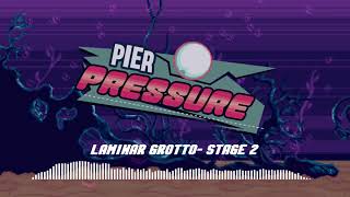 Pier Pressure OST -  Laminar Grotto - Stage 2 screenshot 3