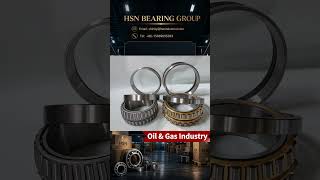 Application of bearings in the oil & gas industry