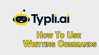 Information Typli.ai - How to use the Writing commands Update