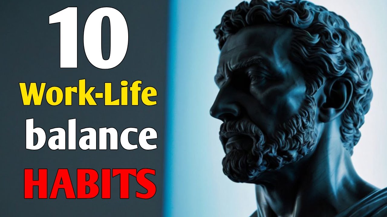 10 Stoic Habits for Work-Life Balance | Stoicism - YouTube