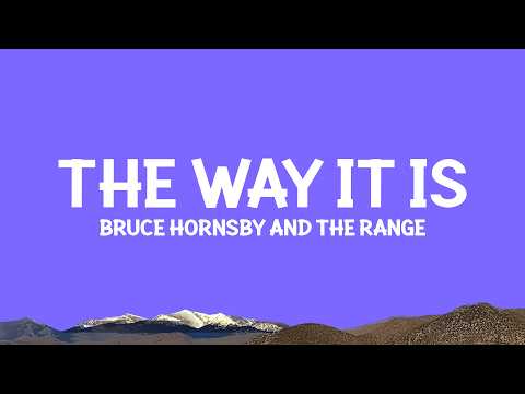 @BruceHornsby and the Range - The Way It Is (Lyrics)