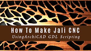 Preparing Jali CNC Design in ArchiCAD Using ArchiCAD GDL Scripting || CNC Interior Designs