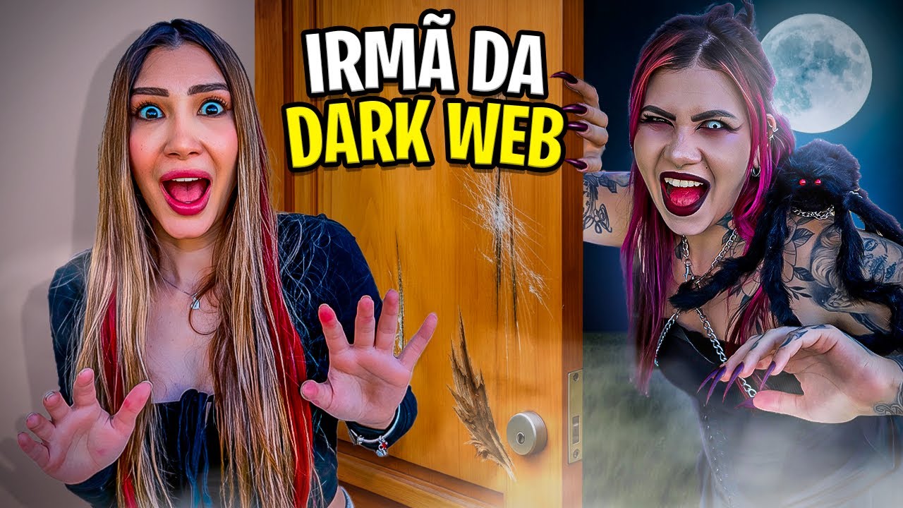 TENHO UMA IRMÃ DA DARK WEB *ELA É DO MAL