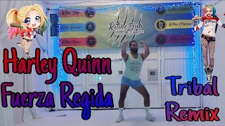 Harley Quinn - Fuerza Regida (Fancy ella es una fresa) Tribal Remix